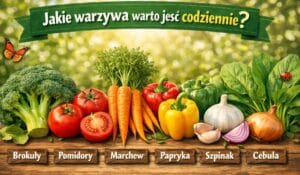 jakie warzywa warto jeść codziennie