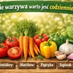 jakie warzywa warto jeść codziennie